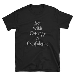 Courage Unisex T-Shirt